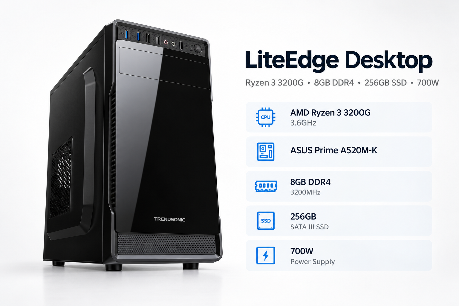 LiteEdge Desktop — Ryzen 3 3200G | 8GB RAM | 256GB SSD | 700W
