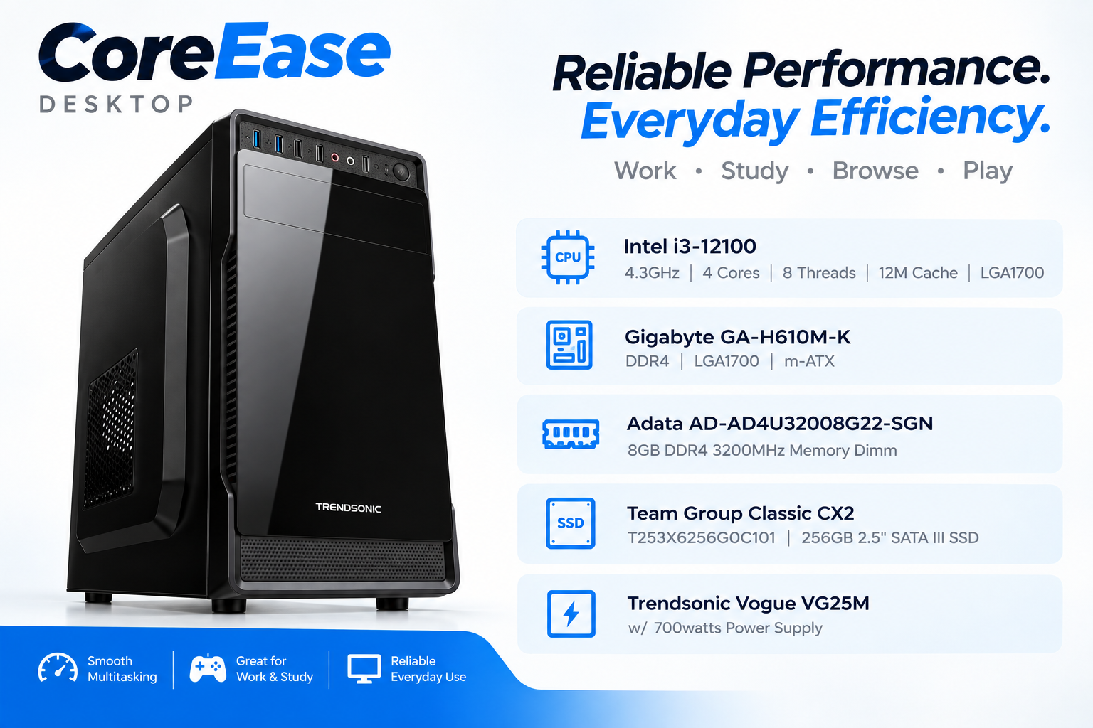 CoreEase Desktop — Intel Core i3-12100 | 8GB RAM | 256GB SSD | 700W